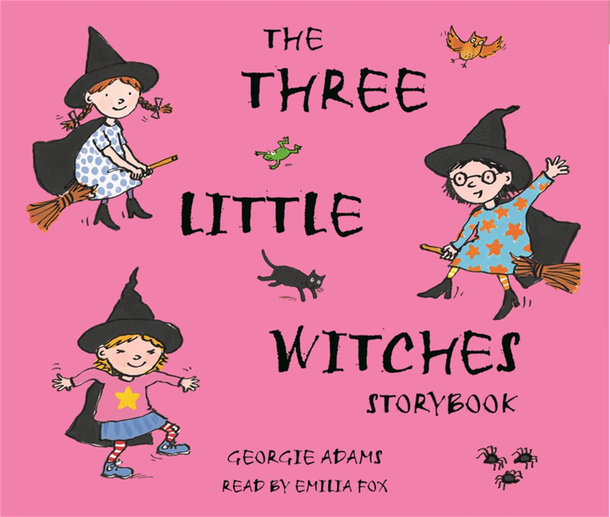 Early Reader: The Three Little Witches Storybook by Georgie Adams |  Hachette UK