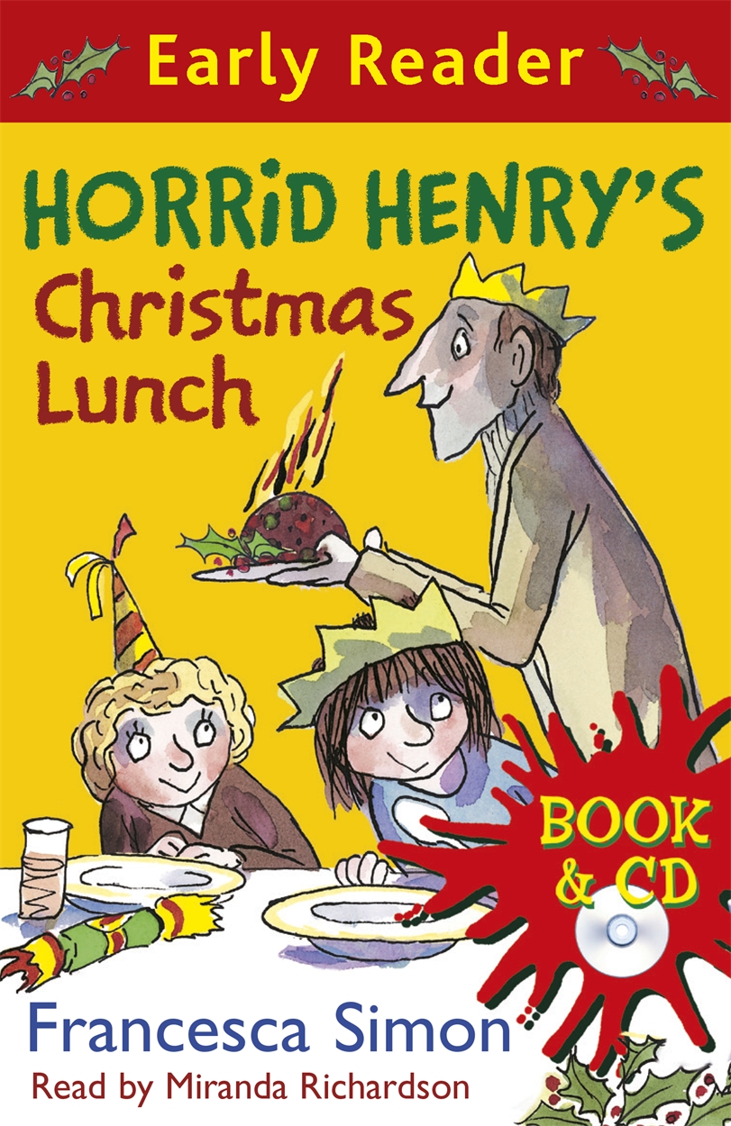 Horrid Henry Early Reader: Horrid Henry's Christmas Lunch by Tony