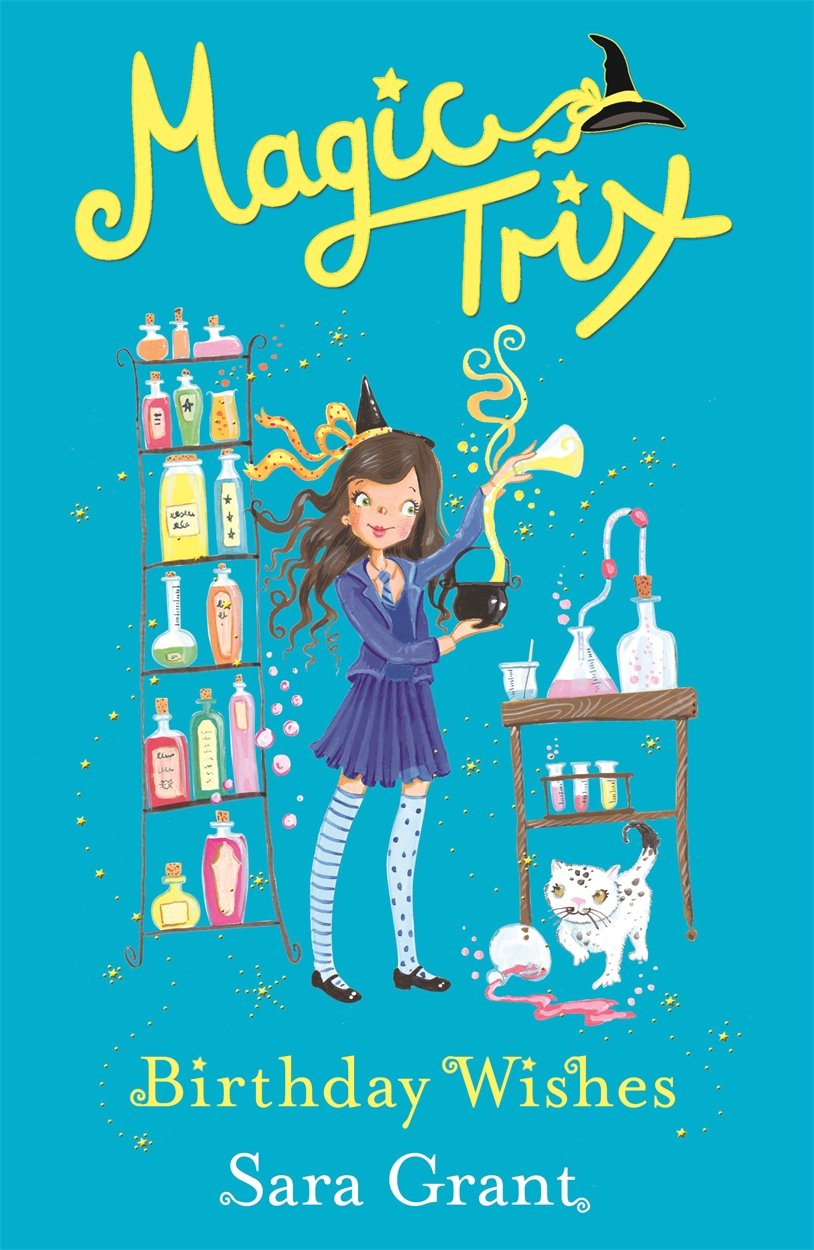 Magic Trix: Birthday Wishes by Erica-Jane Waters | Hachette UK