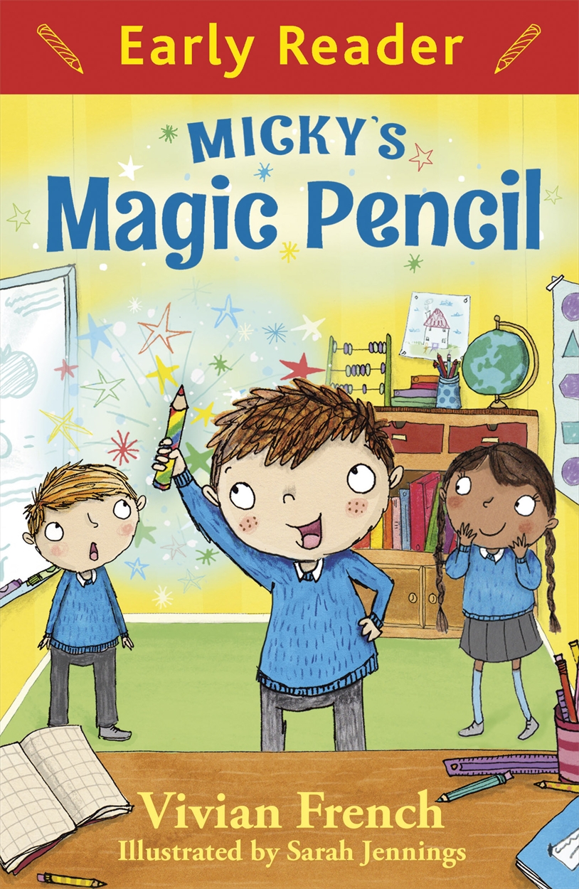 Early Reader: Micky's Magic Pencil by Vivian French | Hachette UK