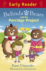 Early Reader: Belinda and the Bears and the Porridge Project