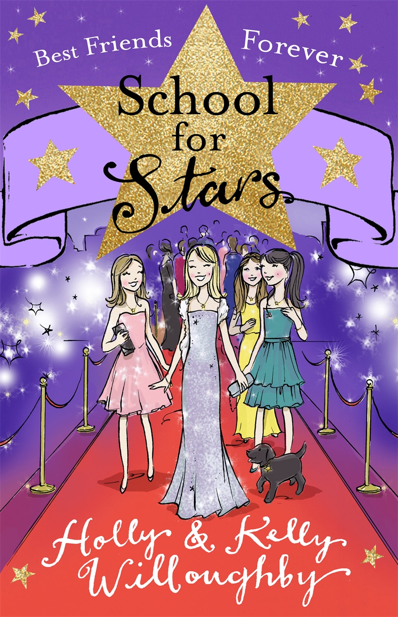 School for Stars: Best Friends Forever by Kelly Willoughby | Hachette UK School for Stars: Best Friends Forever by Kelly Willoughby | Hachette UK