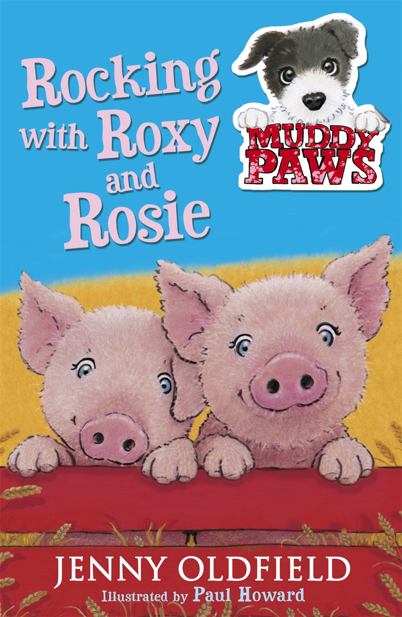 Muddy Paws Rocking with Roxy and Rosie by Jenny Oldfield Hachette UK