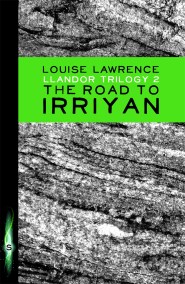 Llandor Trilogy: The Road to Irriyan
