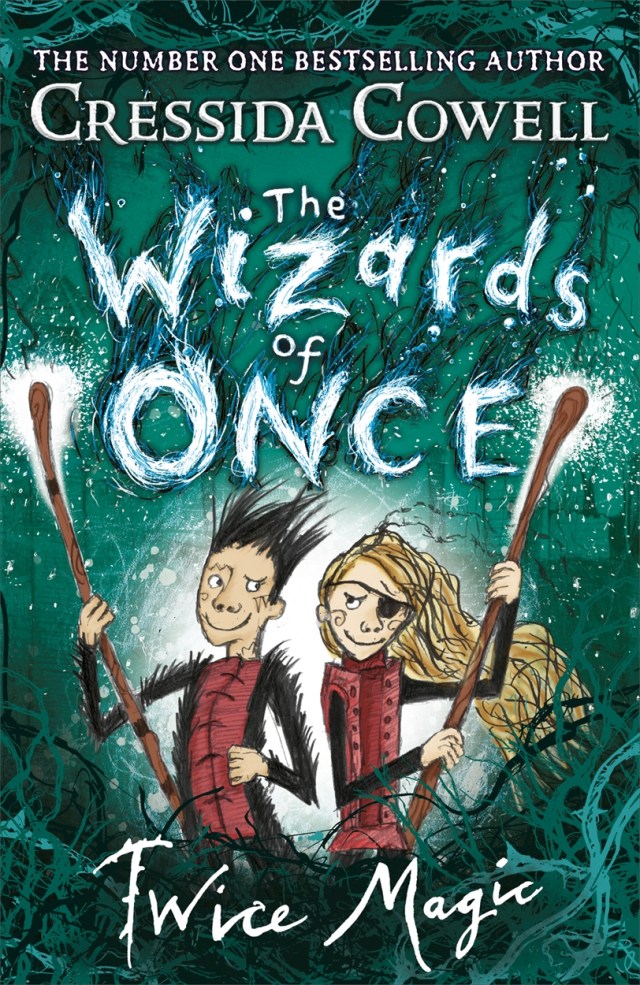 The Wizards of Once: Twice Magic by Cressida Cowell | Hachette UK