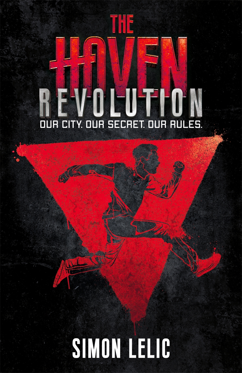 The Haven Revolution By Simon Lelic Hachette Uk The Haven Revolution By Simon Lelic Hachette Uk