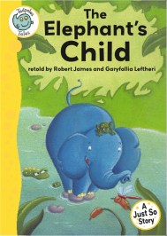 Tadpoles Tales: Just So Stories - The Elephant's Child