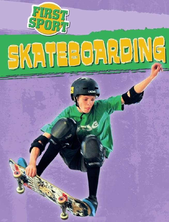 First Sport: Skateboarding by James Nixon | Hachette UK