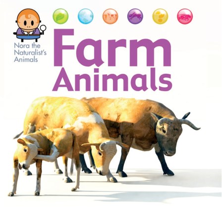 Nora the Naturalist's Animals: Farm Animals by David West | Hachette UK