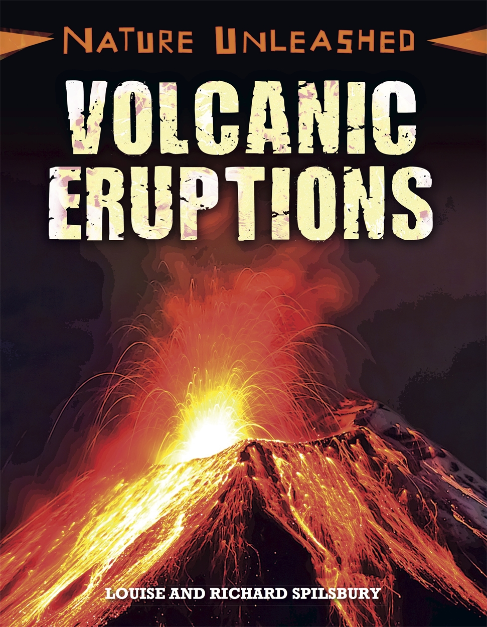 Nature Unleashed: Volcanic Eruptions by Richard Spilsbury