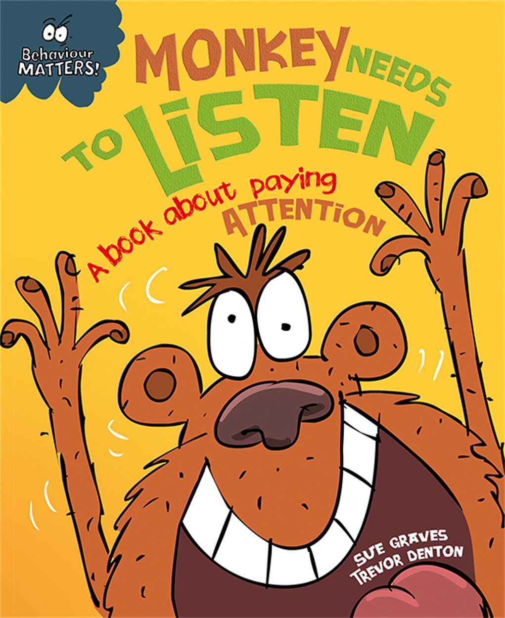Behaviour Matters: Monkey Needs to Listen – A book about paying