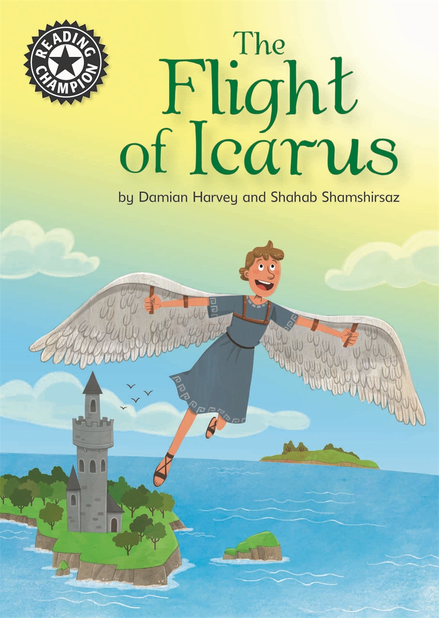 Reading Champion: The Flight of Icarus by Damian Harvey | Hachette UK