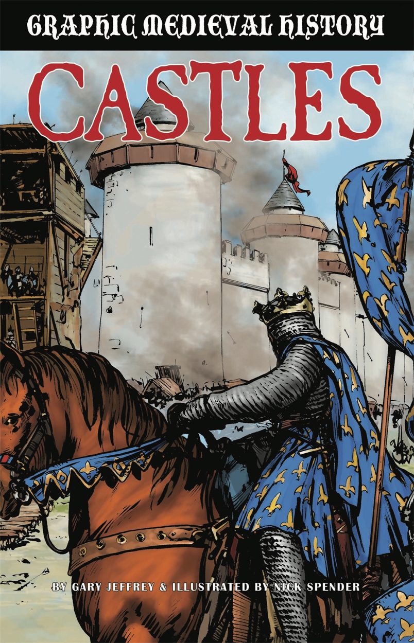 by　Graphic　Castles　Hachette　Gary　Medieval　Jeffrey　History:　UK