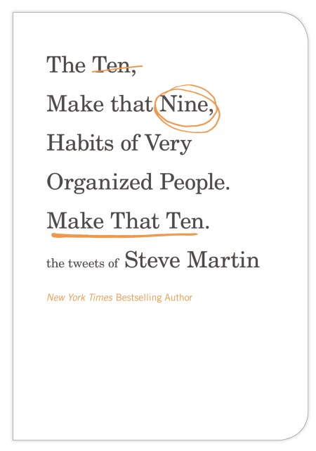 The Ten, Make That Nine, Habits of Very Organized People – Make That Ten