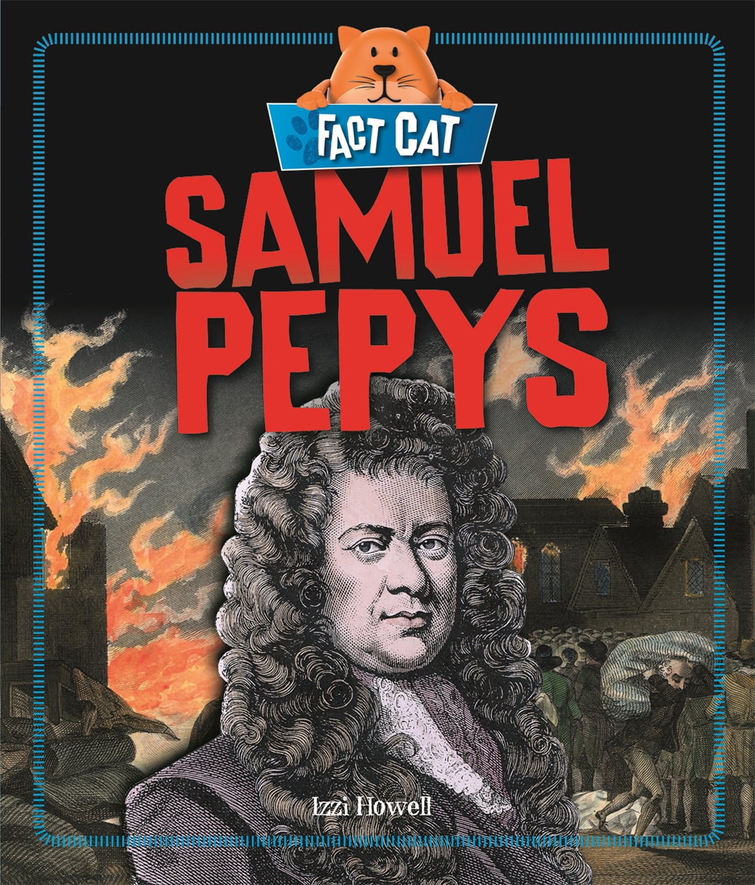 Fact Cat History Samuel Pepys by Izzi Howell Hachette UK