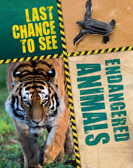 Last Chance to See: Endangered Animals by Anita Ganeri | Hachette UK