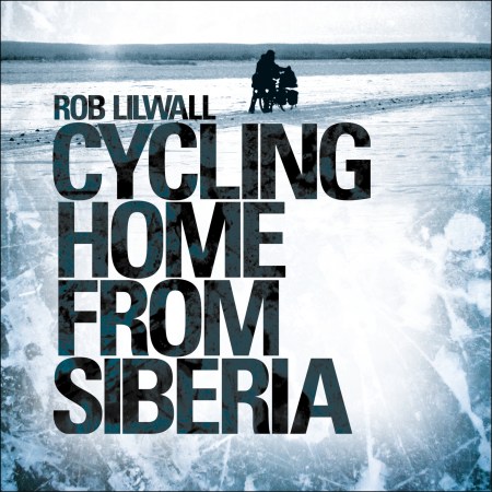 Cycling Home From Siberia.