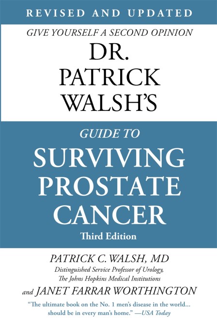 Dr. Patrick Walsh’s Guide to Surviving Prostate Cancer (Fourth Edition)