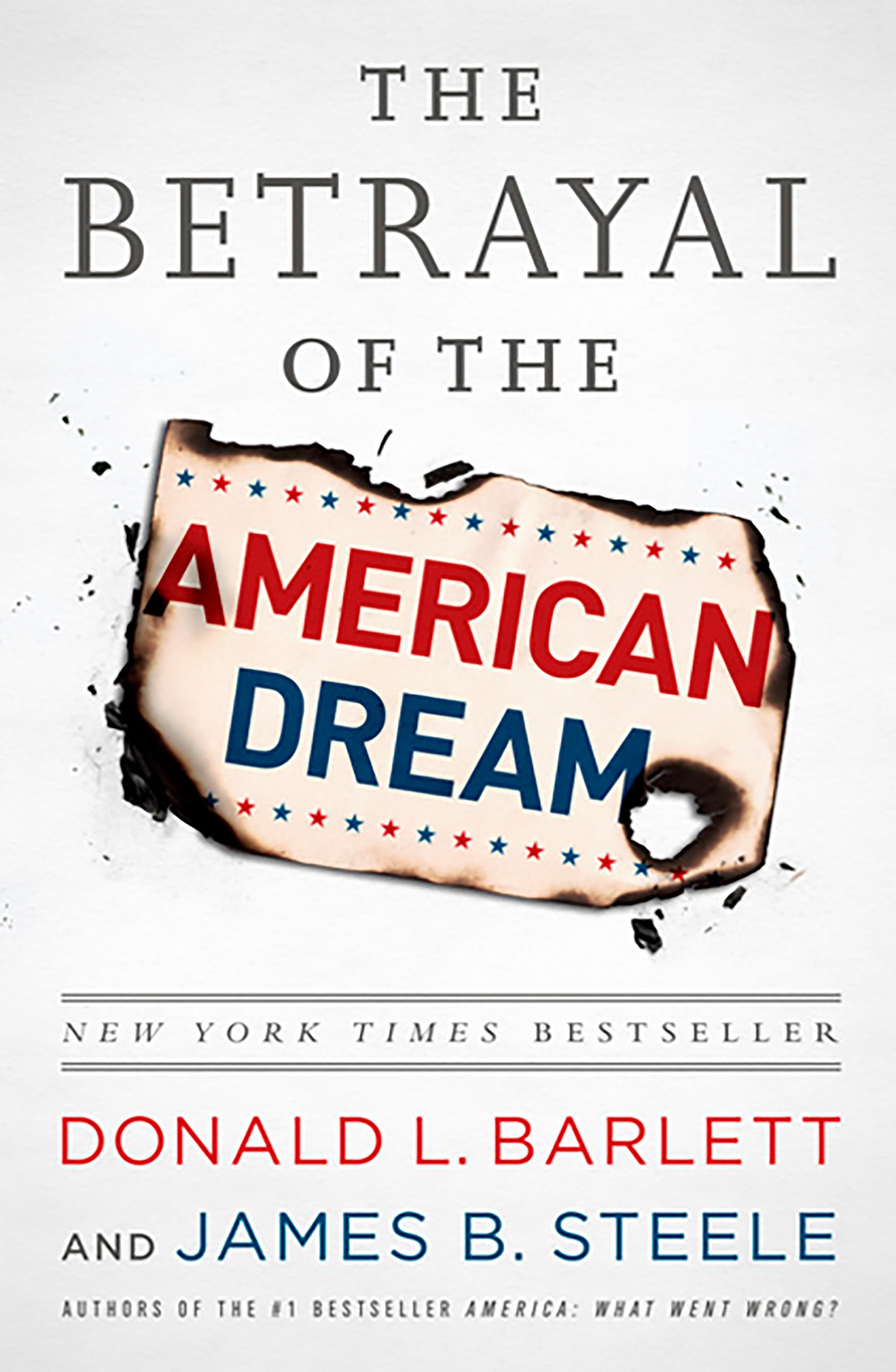 The Betrayal of the American Dream by Donald Barlett | Hachette UK