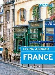 Moon Living Abroad France (3rd ed)