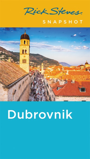 Rick Steves Snapshot Dubrovnik (Fifth Edition)