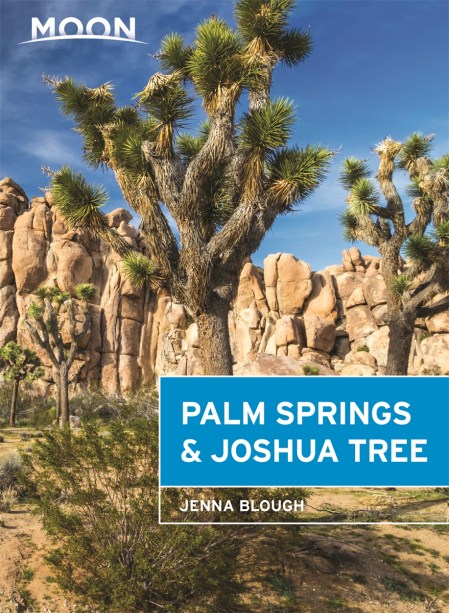 Moon Palm Springs & Joshua Tree (Second Edition)