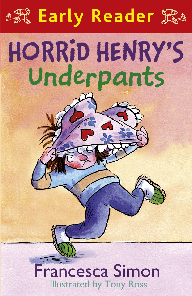 Horrid Henry Early Reader Horrid Henry's Underpants Book 4 by Tony