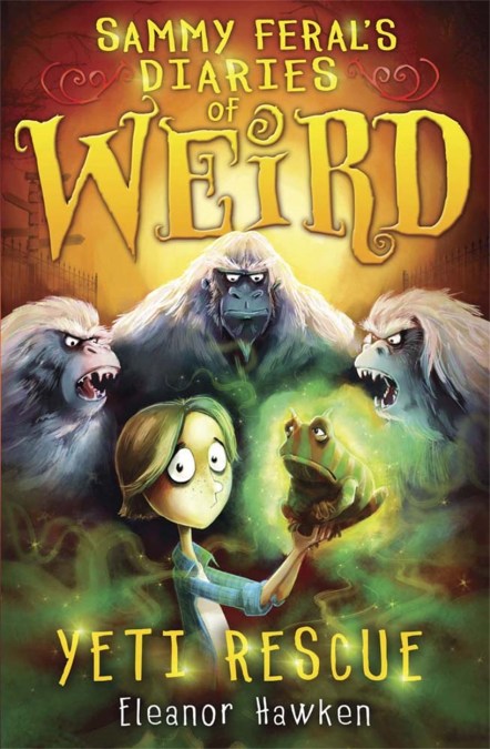 Sammy Feral’s Diaries of Weird: Yeti Rescue