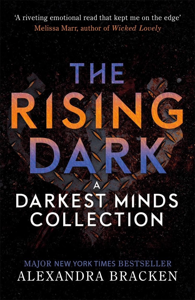 A Darkest Minds Novel: The Rising Dark by Alexandra Bracken