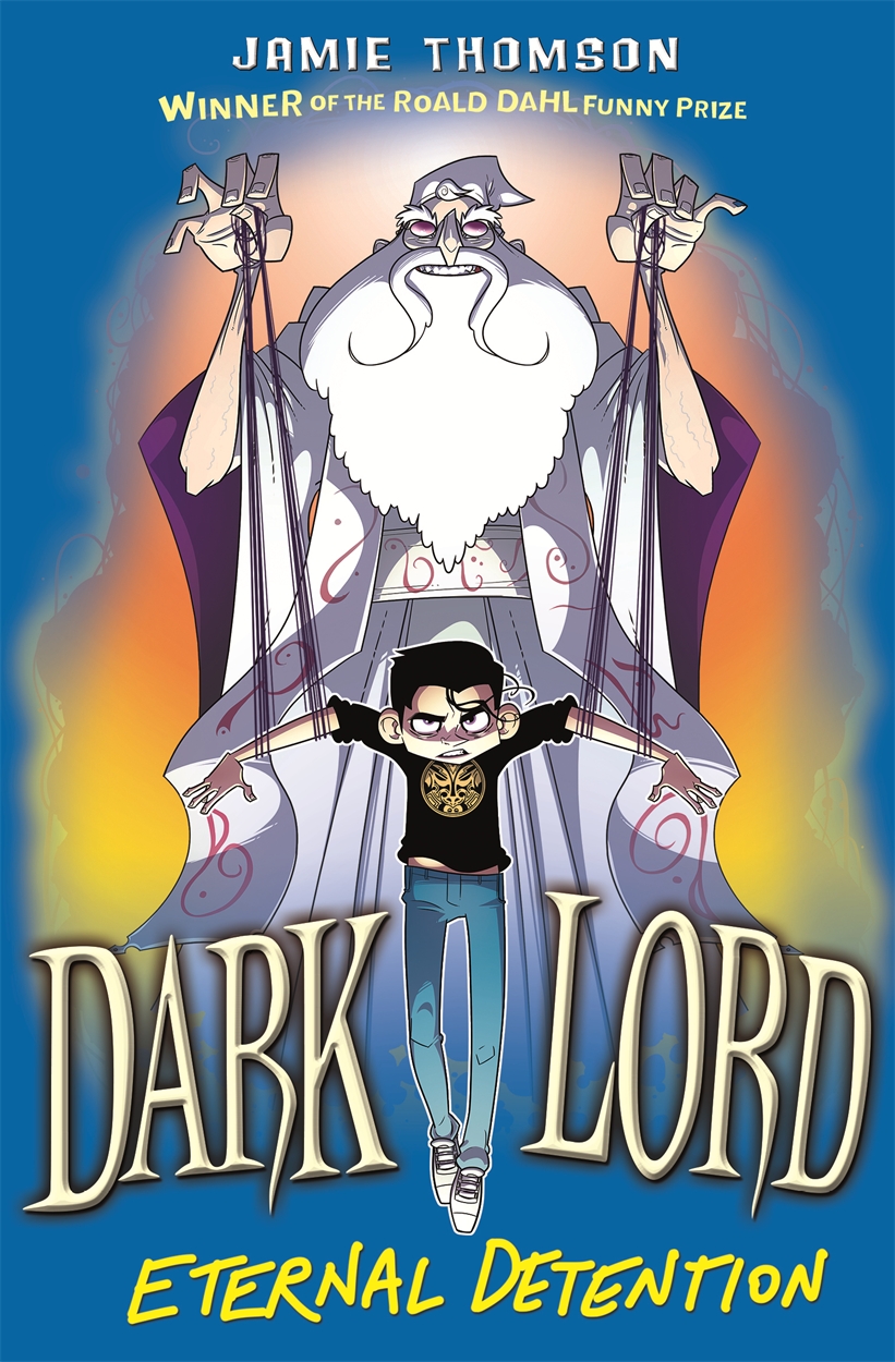 Dark Lord: Eternal Detention by Jamie Thomson | Hachette UK