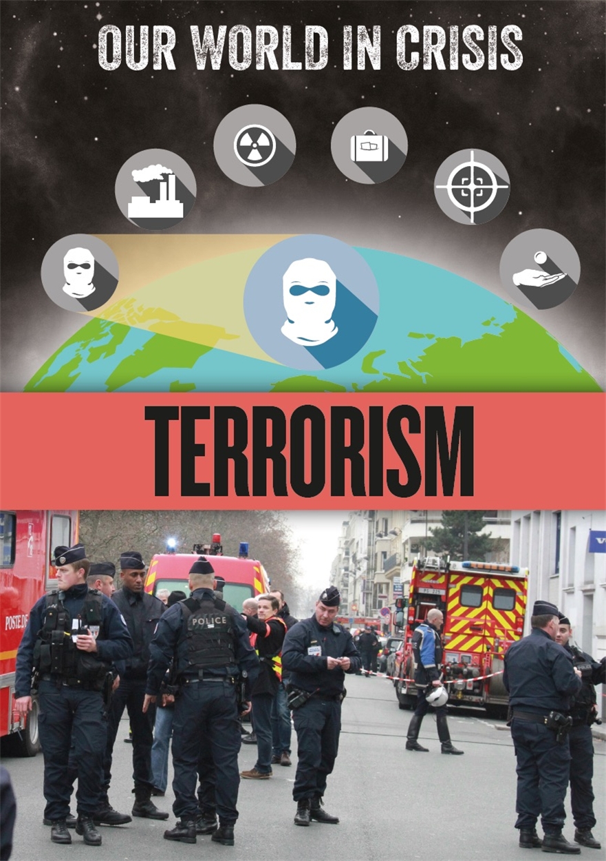 Our World in Crisis: Terrorism by Claudia Martin | Hachette UK Our World in Crisis: Terrorism by Claudia Martin | Hachette UK