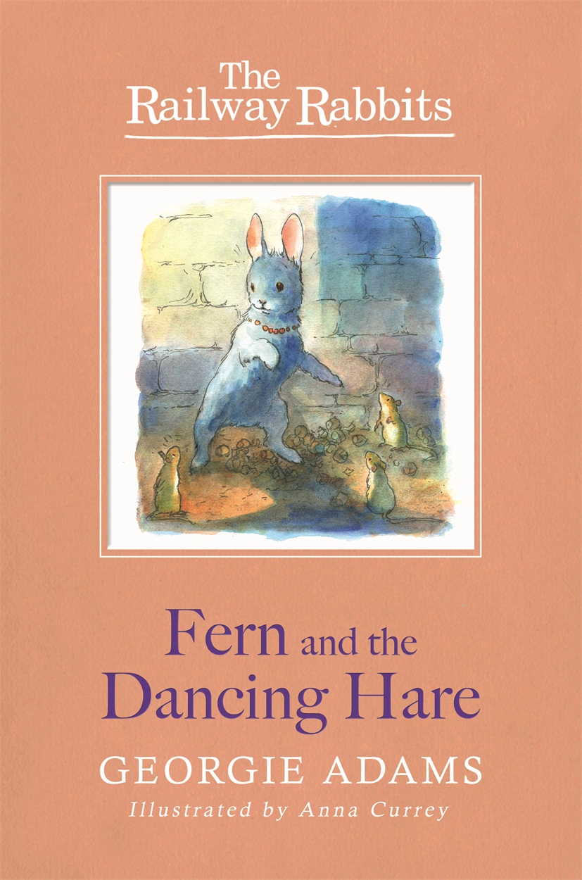 Railwaway Rabbit Railway Rabbits: Fern and the Dancing Hare by Georgie Adams | Hachette UK