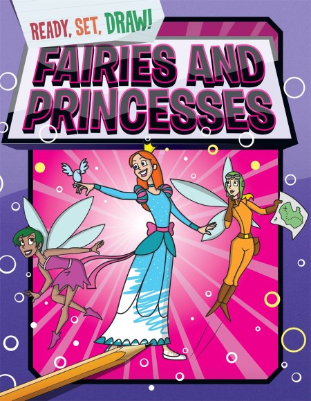 Ready, Set, Draw: Fairies and Princesses