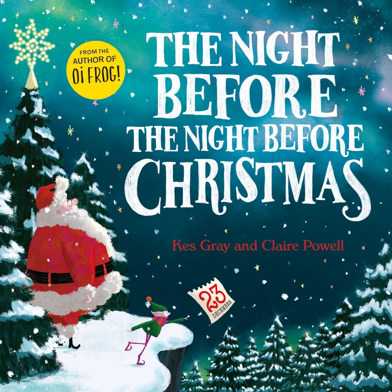 The Night Before the Night Before Christmas by Kes Gray | Hachette UK