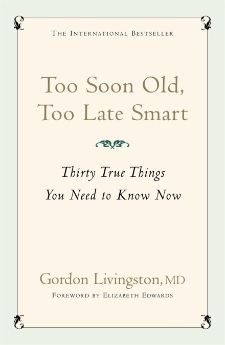 Too Soon Old, Too Late Smart