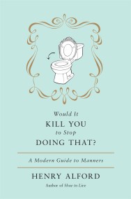 Would It Kill You To Stop Doing That