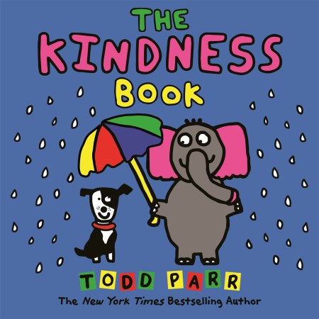 The Kindness Book by Todd Parr | Hachette UK
