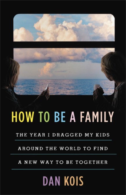 How to Be a Family