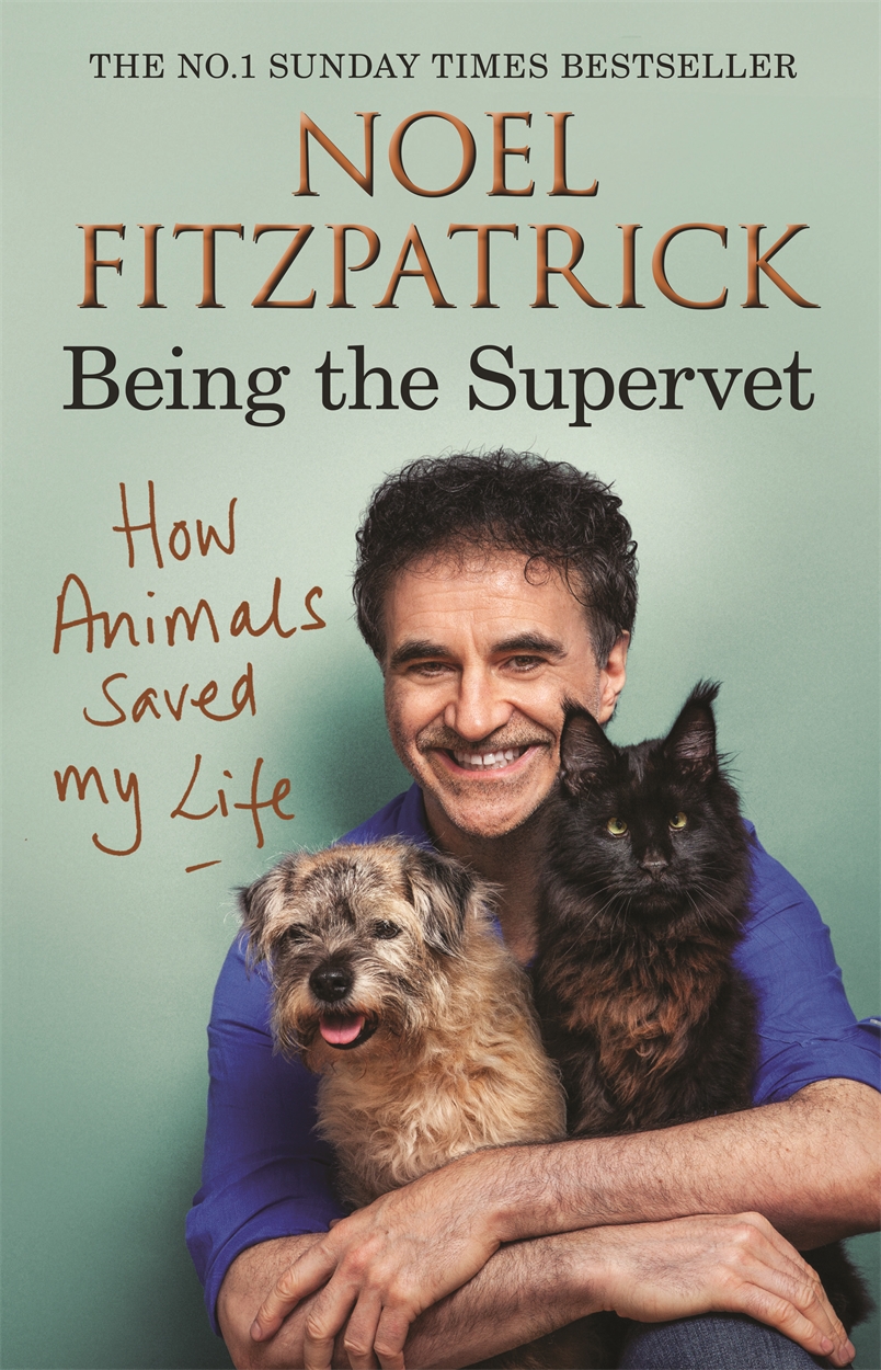 How Animals Saved My Life: Being the Supervet by Noel Fitzpatrick | Hachette UK How Animals Saved My Life: Being the Supervet by Noel Fitzpatrick | Hachette UK