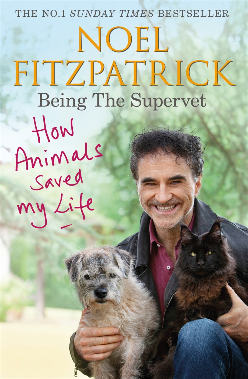 How Animals Saved My Life: Being the Supervet by Noel Fitzpatrick | Hachette UK How Animals Saved My Life: Being the Supervet by Noel Fitzpatrick | Hachette UK