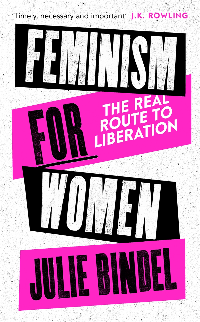 Feminism for Women by Julie Bindel | Hachette UK