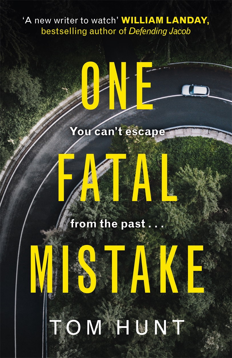 One Fatal One Fatal Mistake by Tom Hunt | Hachette UK