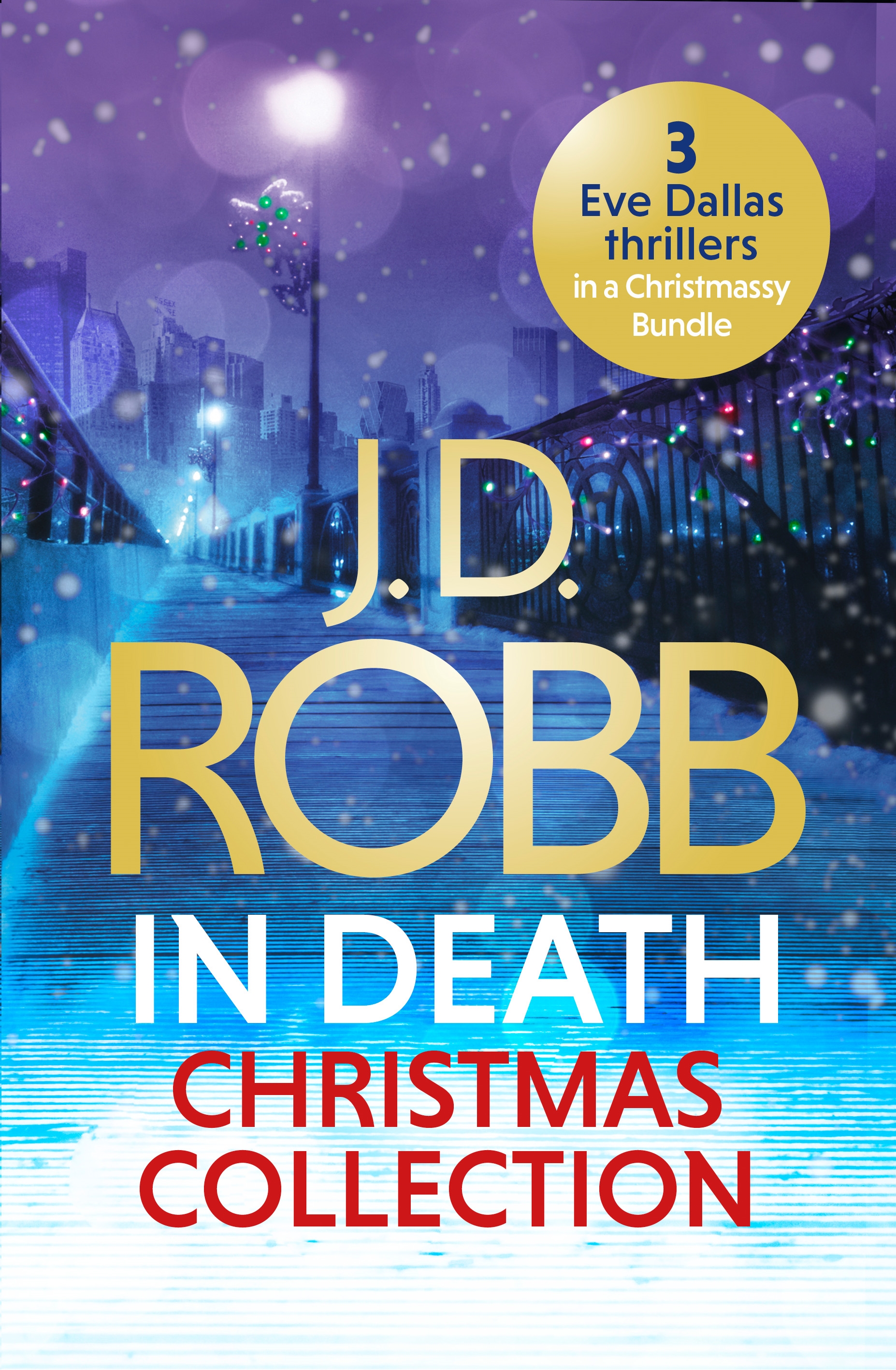 The In Death Christmas Collection by J. D. Robb Hachette UK