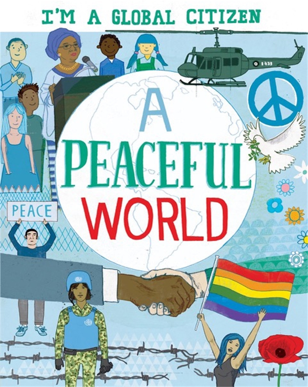 I'm a Global Citizen: A Peaceful World by Alice Harman | Hachette UK