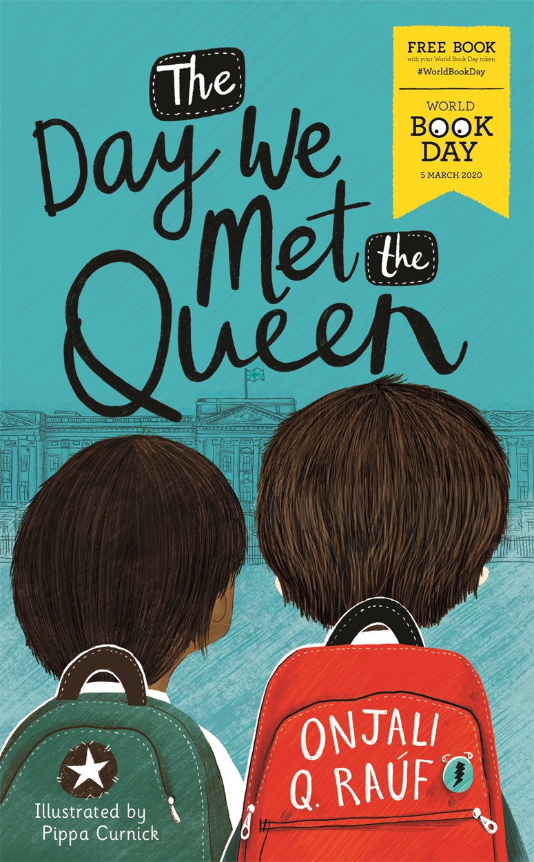 The Day We Met The Queen By Onjali Q Rauf Hachette Uk