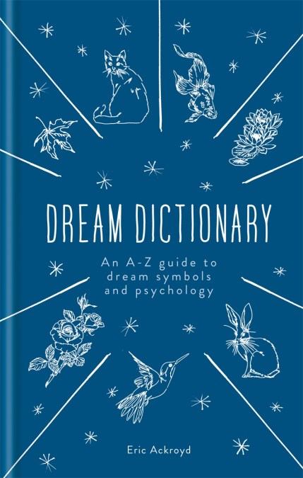 A Dictionary of Dream Symbols by Eric Ackroyd | Hachette UK