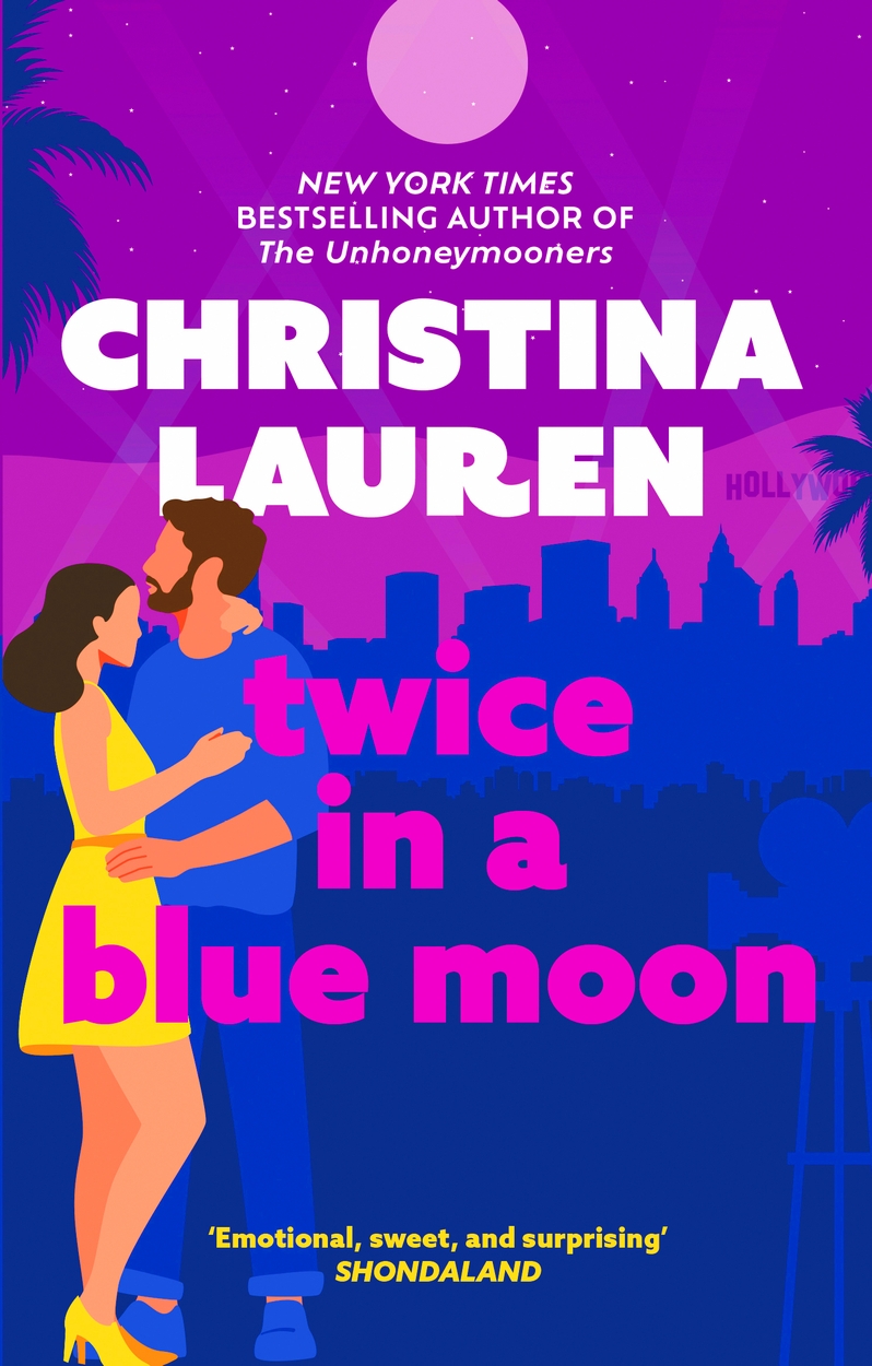 Twice in a Blue Moon by Christina Lauren | Hachette UK