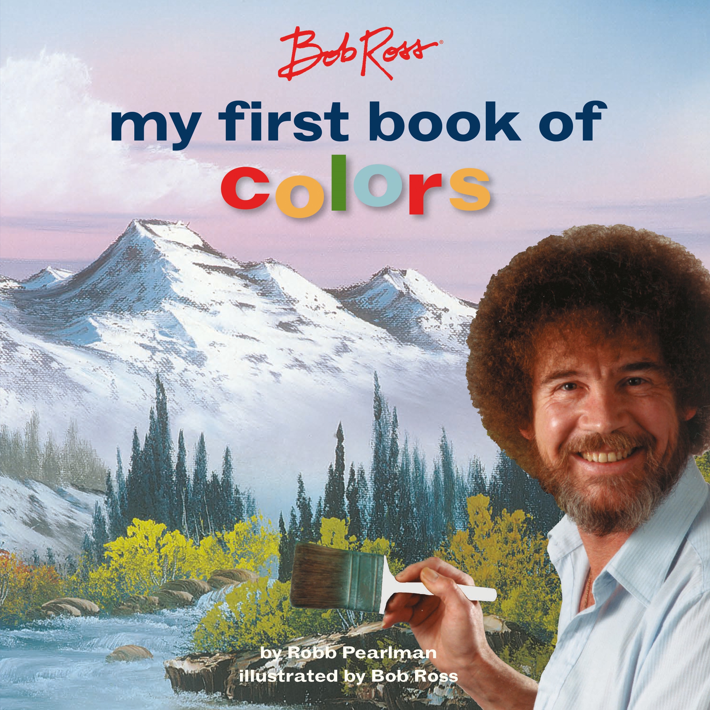 Bob Ross My First Book Of Colors By Bob Ross Hachette UK Bob Ross My First Book Of Colors By Bob Ross Hachette UK