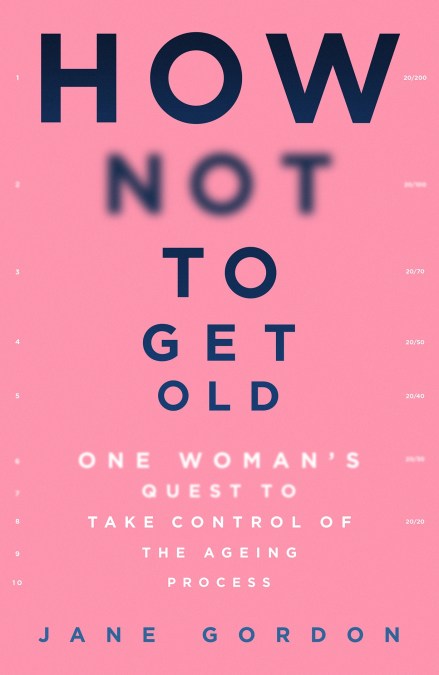 How Not To Get Old