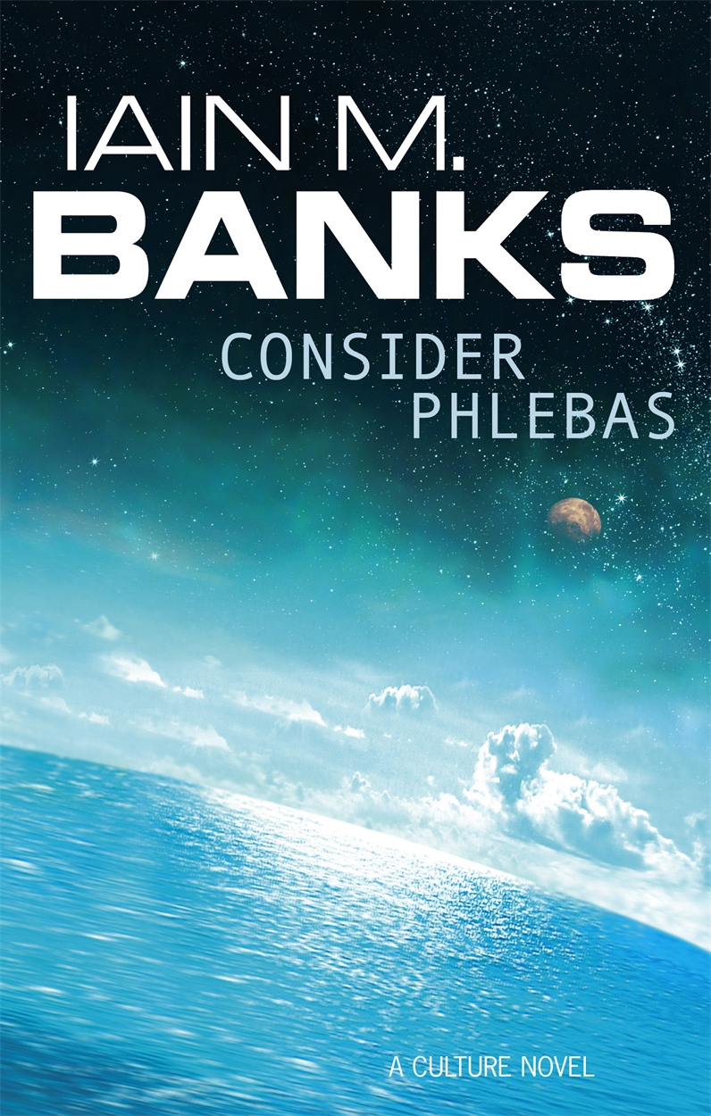 iain banks consider phlebas